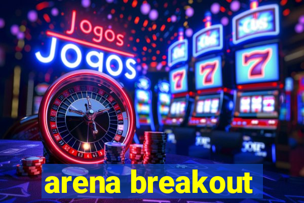 arena breakout-beta